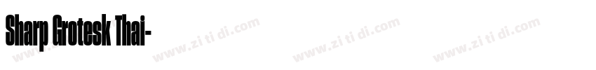 Sharp Grotesk Thai字体转换 Sharp Grotesk Thai字体转换